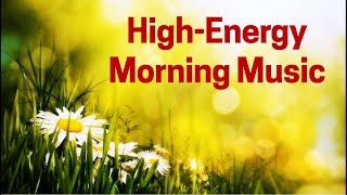 ​High ENERGY Morning Instrumental MUSIC for Motivation [upl. by Yengac164]