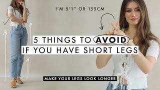 5 Things To AVOID if you have Short Legs Like Me [upl. by Aicatan]