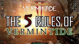 THE 5 RULES OF VERMINTIDE  Vermintide 2 Beginners Guide [upl. by Nonnek]