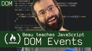 DOM Events  Beau teaches JavaScript [upl. by Sorensen]