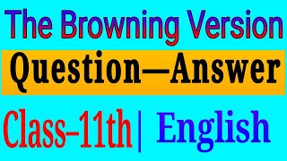 The Browning Version class 11 Question answer chapter 6 class 11th Hornbill English exercise [upl. by Mata]