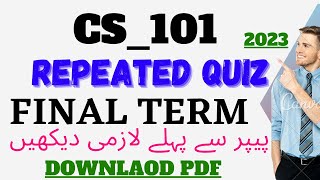 Cs101 Repeated quiz For Final term 2023From Lectures 82 to 234cs101 quiz 2023cs101 quiz [upl. by Boycey]