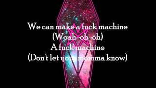 Mindless Self Indulgence  Fuck Machine  lyrics [upl. by Ethelind]