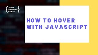 How To Hover With JavaScript [upl. by Ellennoj]