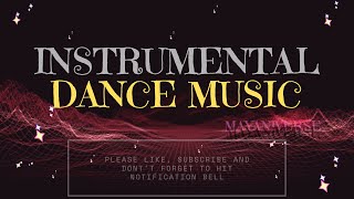 Instrumental Dance Music  1 Hour  NonStop [upl. by Thunell338]