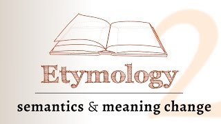 Word Origins  semantics meaning change over time Etymology 2 of 2 [upl. by Retsevlis]