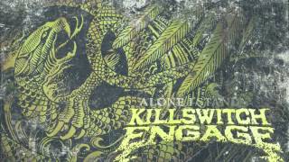 Killswitch Engage  Alone I Stand Audio [upl. by Tyra]