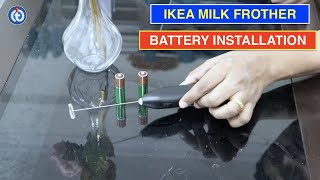 IKEA Milk Frother Battery Installation Procedure [upl. by Holbrooke531]