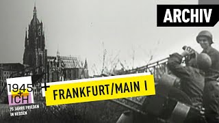 Frankfurt aM 1  1945 und ich  Archivmaterial [upl. by Adnirak]