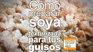 Soya texturizada cómo prepararla para tus guisos  Cocina Vegan Fácil [upl. by Fransen]