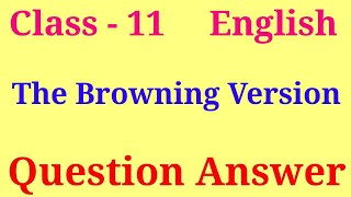 The browning version Question answer  Hornbill chapter 6 class 11 question answer [upl. by Quince743]