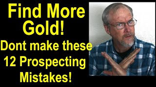 What I Learned from 12 GOLD Prospecting Mistakes That Cost Me [upl. by Cogn]