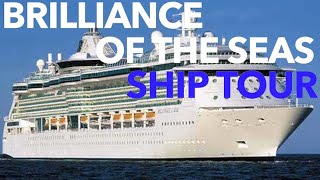 Brilliance of the Seas  Full WalkThrough Tour  Royal Caribbean Cruise Lines [upl. by Yedsnil266]