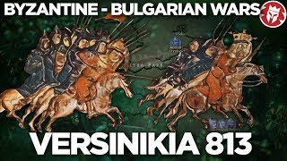 Versinikia 813  Byzantine  Bulgarian Wars DOCUMENTARY [upl. by Odlauso]