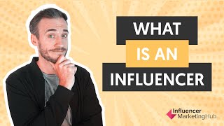 What Is An Influencer [upl. by Turro272]