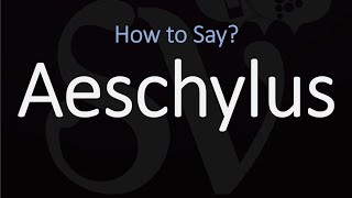 How to Pronounce Aeschylus CORRECTLY [upl. by Nahoj]