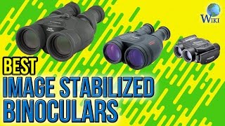 10 Best Image Stabilized Binoculars 2017 [upl. by Eirollam]