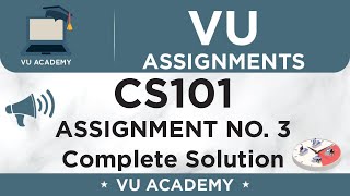 CS101 Assignment No 3 Spring 2020 Solution by VU ACADEMY [upl. by Colas]