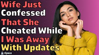 PART 1 My Wife Just Confessed That She Cheated On Me Reddit Relationships Cheating Stories [upl. by Fortuna]