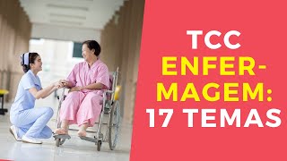 17 Temas para TCC de Enfermagem [upl. by Fusuy887]