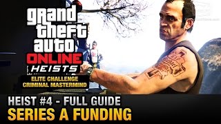 GTA Online Heist 4  Series A Funding Elite Challenge amp Criminal Mastermind [upl. by Behn469]