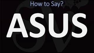 How to Pronounce ASUS  AND WHY [upl. by Ammeg]