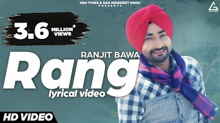 Rang Lyrical Video  Ranjit Bawa  Punjabi Song [upl. by Nottage779]