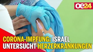 Biontech Israel untersucht Herzerkrankungen nach Impfung [upl. by Etoile]