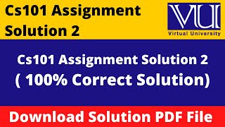 Cs101 Assignment 2 Solution  Download in PDF [upl. by Dnalrah385]