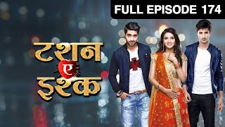 Twinkle क्यों हुई upset  Tashan E Ishq  Episode 174  Zee TV [upl. by Harraf919]