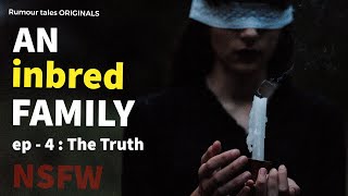 An Inbred Family  Ep4  The Truth  Official Documentary  top10 [upl. by Egdamlat]