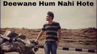 Deewane Hum Nahi  2017  Aditya Yadav [upl. by Ocnarf]