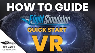 Microsoft Flight Simulator VR  How to Guide  Quick Start Details [upl. by Trefor297]