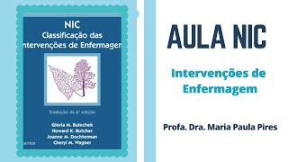 Aula Intervenções de Enfermagem  NIC I Parte 3 [upl. by Schug324]