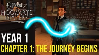 Harry Potter Hogwarts Mystery  Year 1  Chapter 1 YOUR JOURNEY BEGINS [upl. by Karlise]