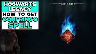 HOGWARTS LEGACY HOW TO GET CONFRINGO SPELL [upl. by Kneeland]