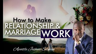 How to Make Relationship amp Marriage Work By Apostle Joshua Selman [upl. by Cappella210]