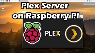 How to install Plex Server on Raspberry Pi [upl. by Murrah]