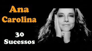 AnaCarolina  30 Sucessos [upl. by Anelehs]