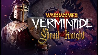 Warhammer Vermintide 2 Grail Knight Career [upl. by Delwyn999]